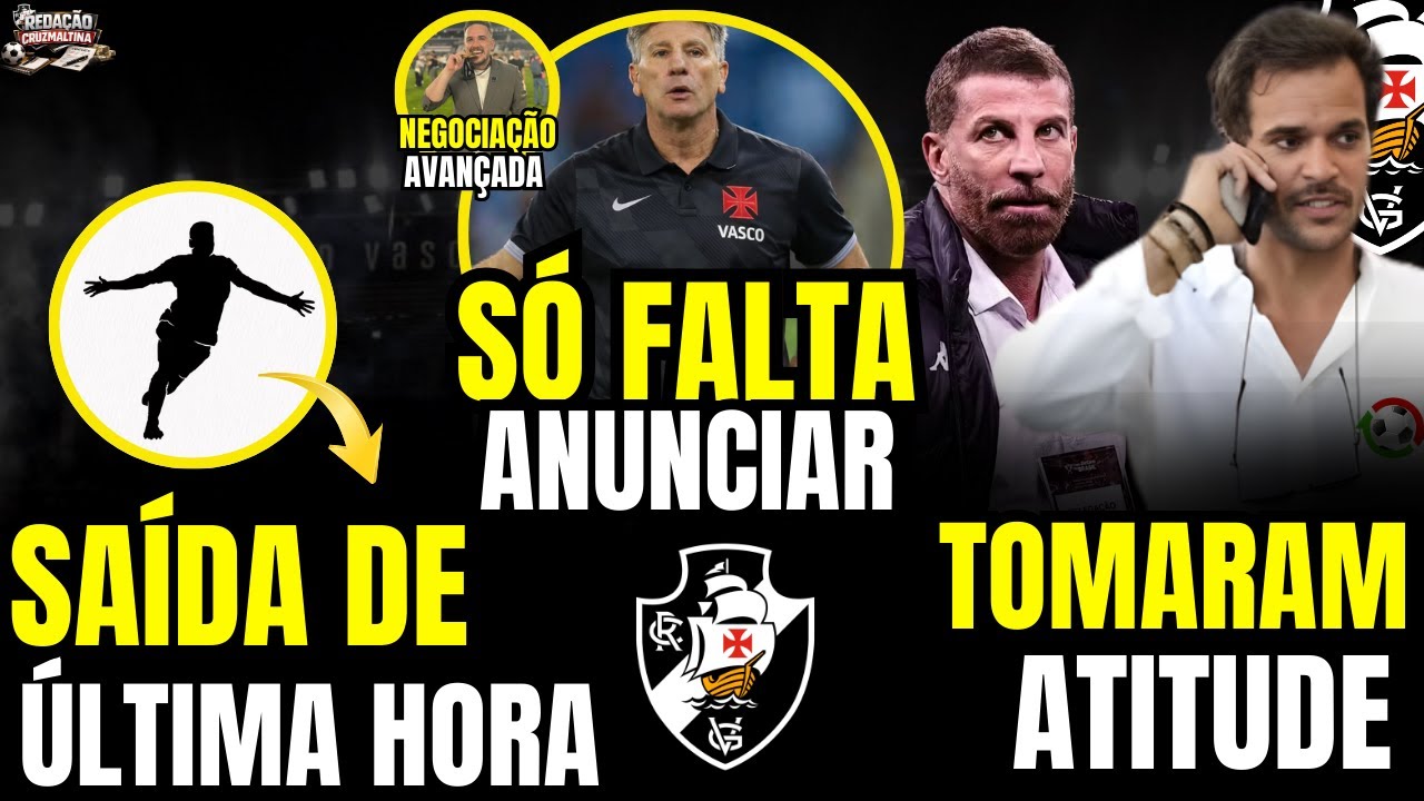 🚨 ACABOU A ESPERA!! RENATO GAÚCHO SERÁ ANUNCIADO NO VASCO | SAÍDA DE ÚLTIMA HORA E MUITO MAIS