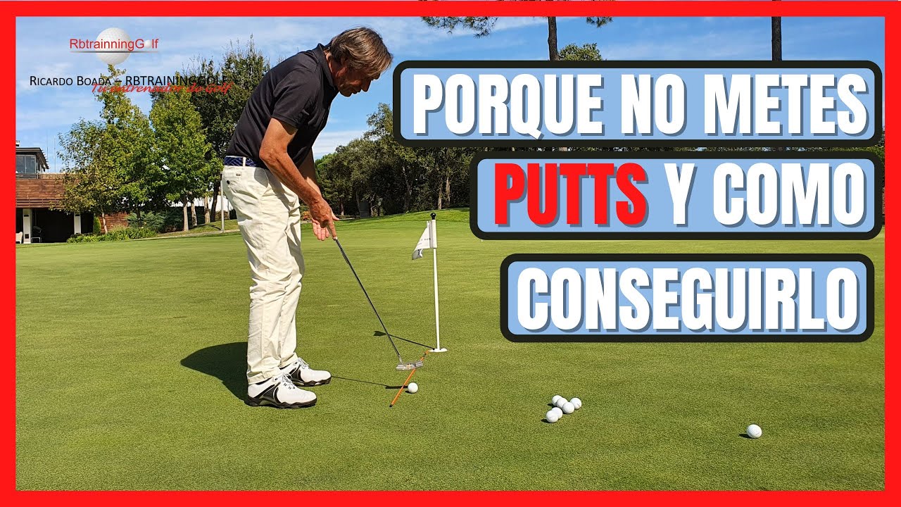 COMO MEJORAR EL PUTT EN TU GOLF (2022)