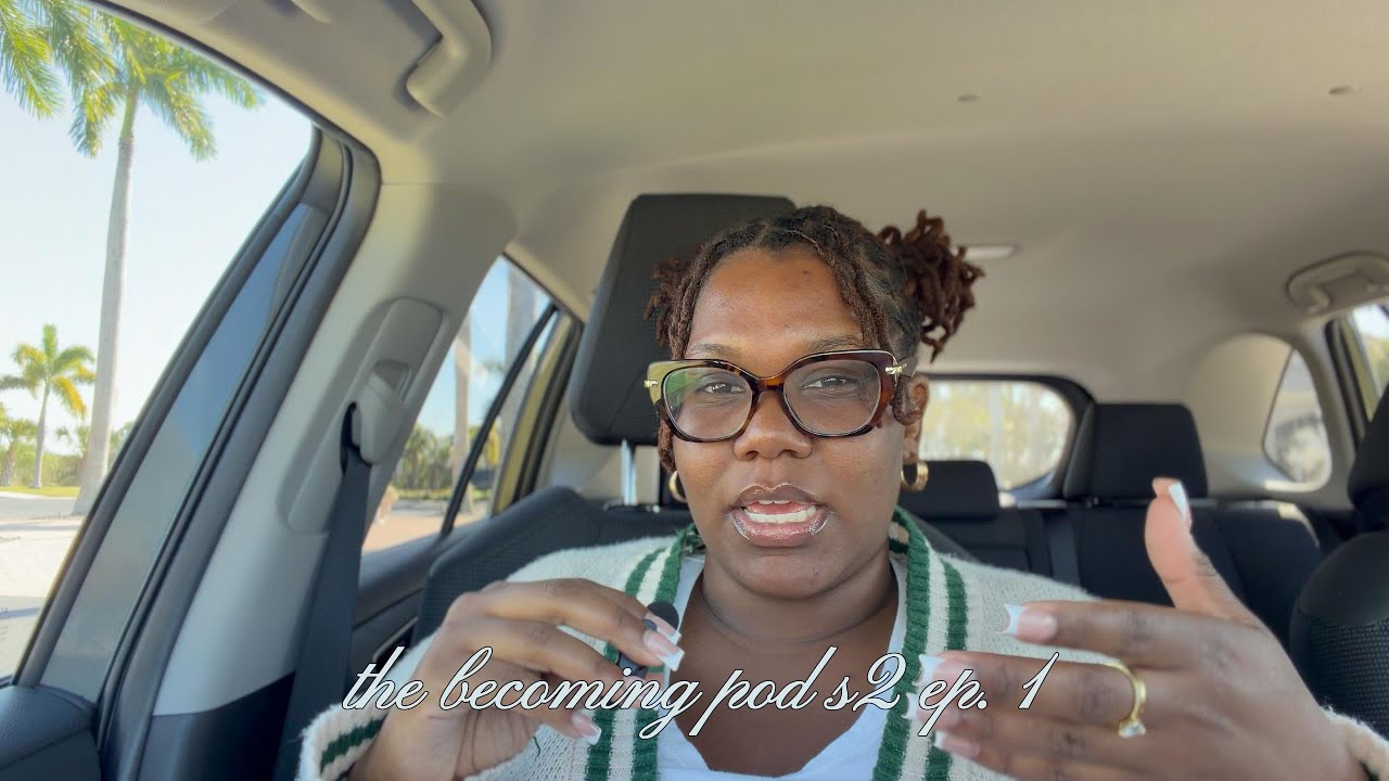 a raw and uncut life update | the becoming pod s2 ep1