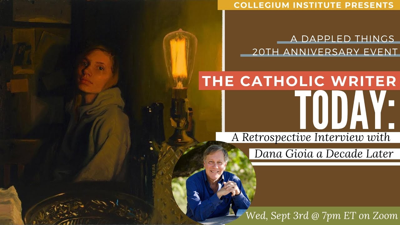 The Catholic Writer Today: A Retrospective Interview with Dana Gioia a Decade Later