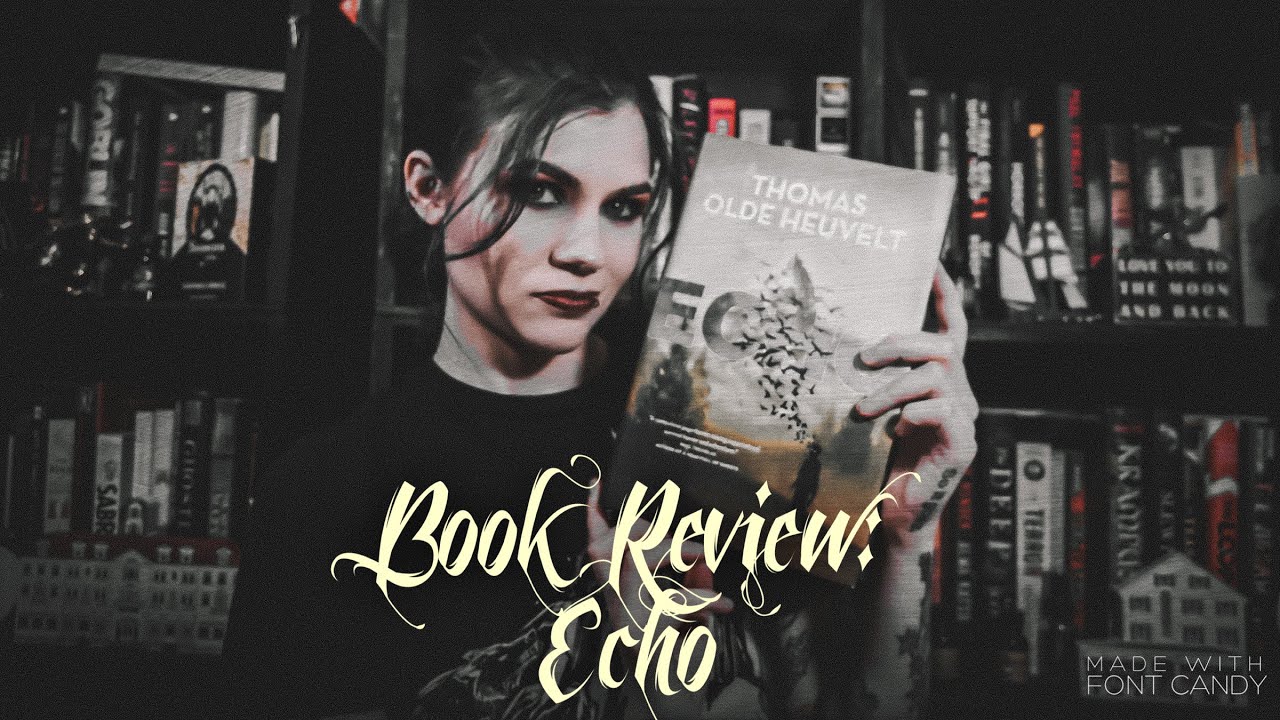 Book Review: Thomas Olde Heuvelt's Echo | Violet Prynne