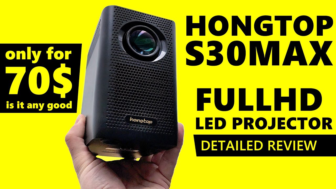 Обзор проектора Hongtop S30 Max LED FullHD