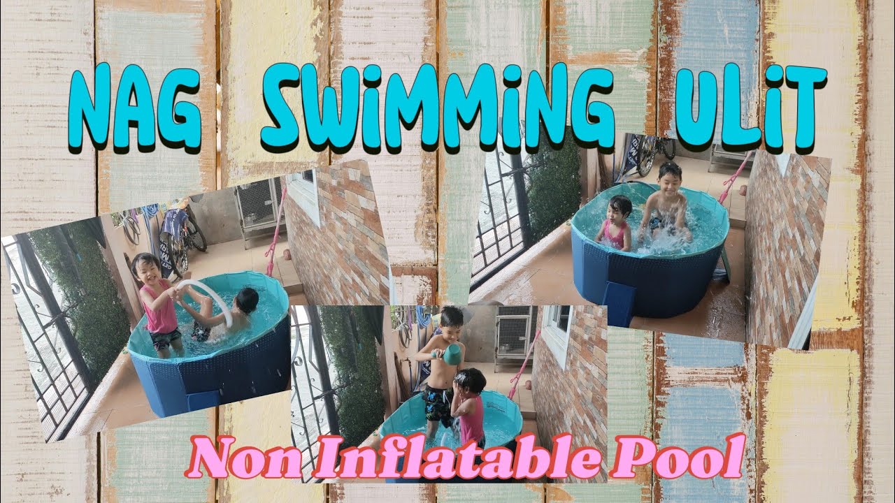 Nag Swimming Ulit | Non Inflatable Pool