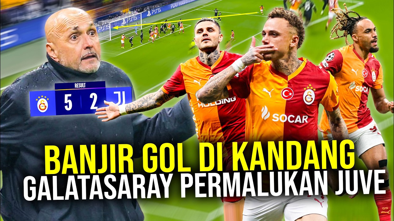 COMEBACK TAK TERLUPAKAN GALATASARAY BIKIN JUVE BABAK BELUR BANJIR GOL 5-2 TERANCAM GUGUR DARI UCL!