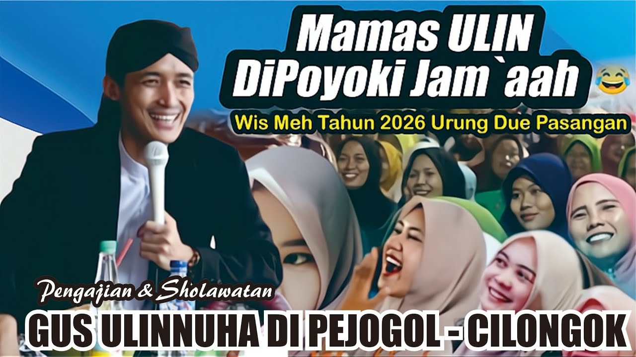 MAMAS ULIN DIPOYOKI JAMAAH MEH TAHUN 2026 URUNG DUE PASANGAN// GUS ULINNUHA TERBARU 23 DESEMBER 2025