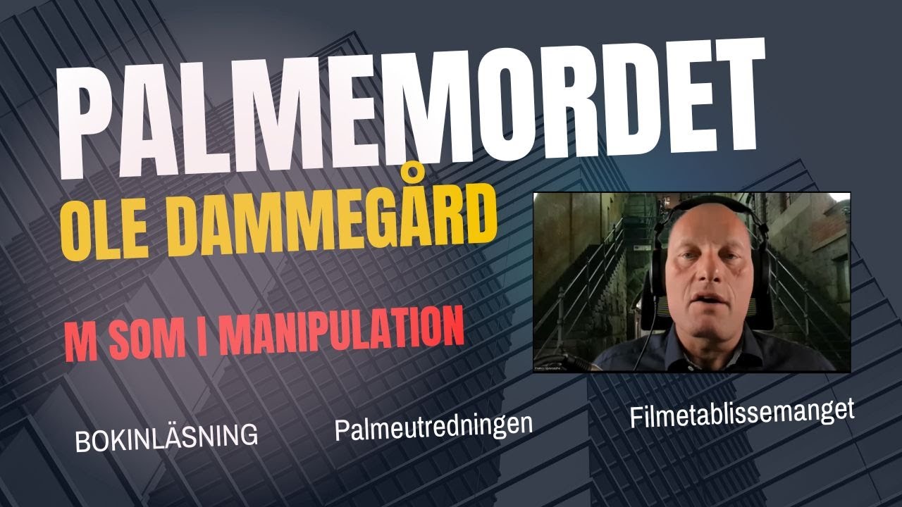 499. Palmeutredningen. M som i Manipulation. Ole Dammeg&aring;rd.