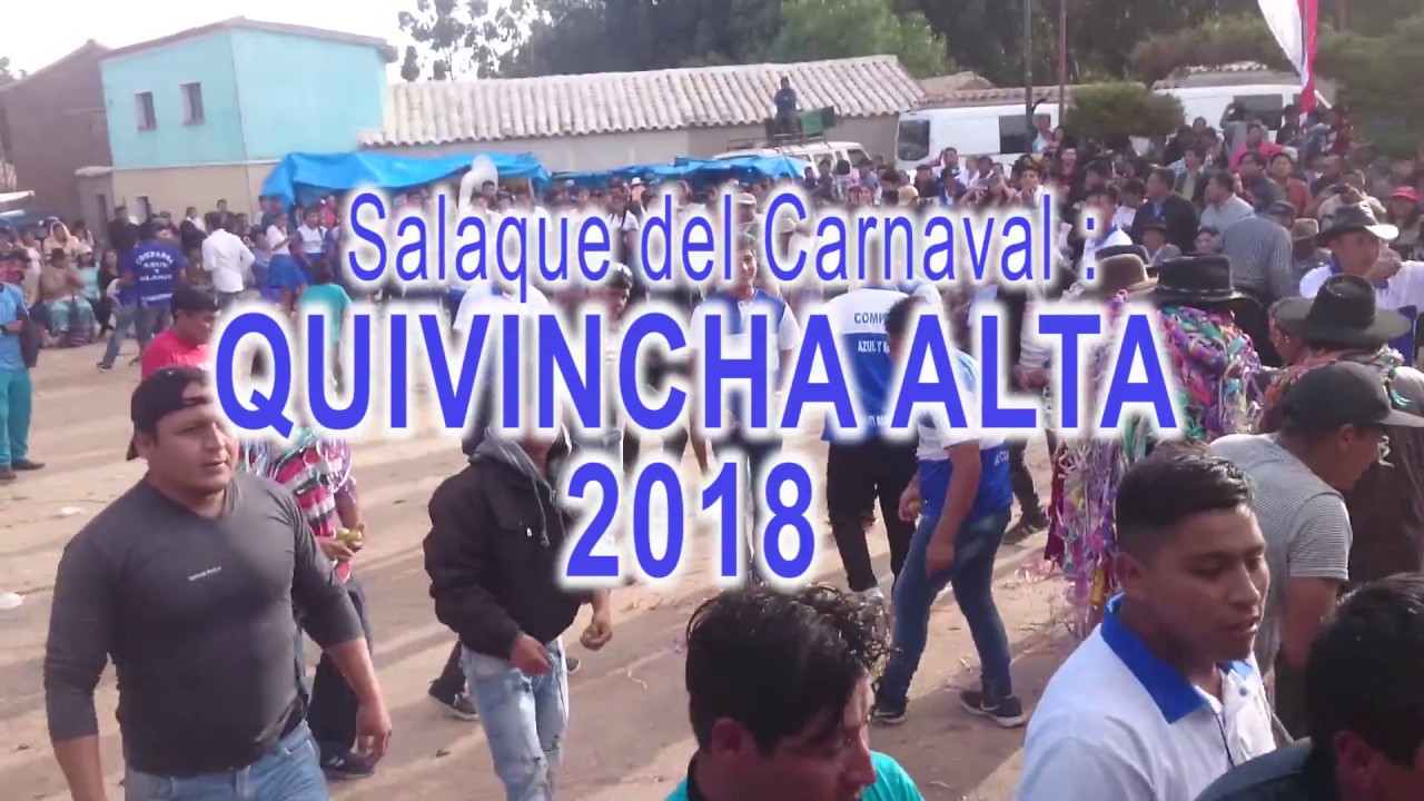 Carnaval de Quivincha Alta 2018 : Salaque - parte 3