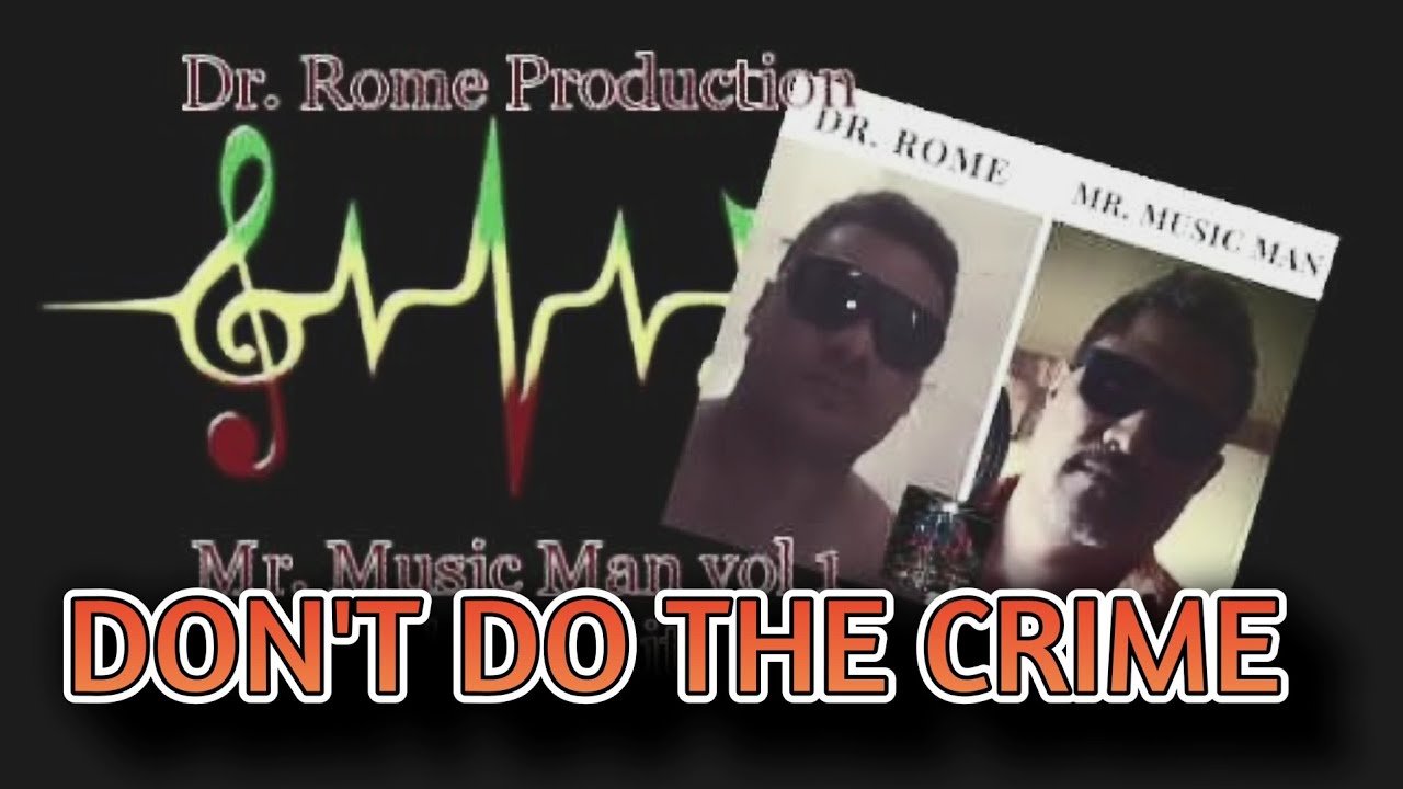 DON'T DO THE CRIME (cover)  - Mr. Music Man Cyrus Tapuai (Dr. Rome Production)