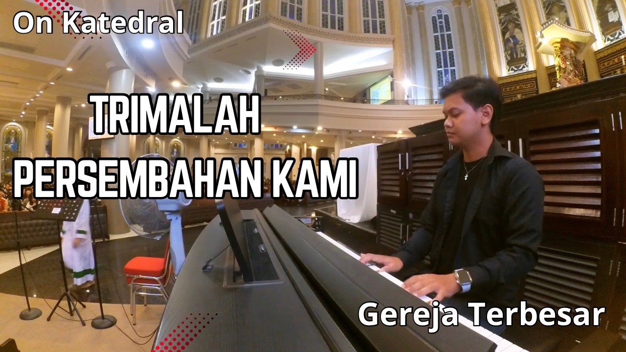 On KATEDRAL || Trimalah Persembahan Kami