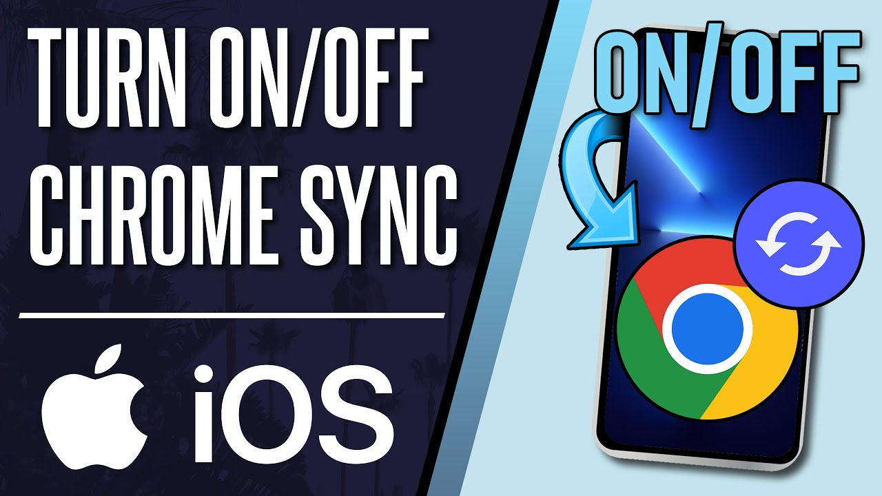 How to Turn On or Turn Off Chrome Sync on iPhone & iPad (iOS)