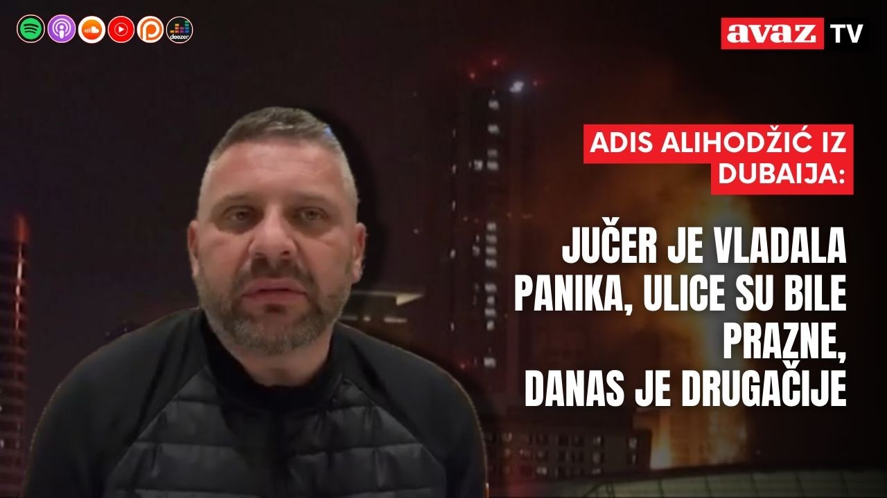Adis Alihodžić iz Dubaija: Jučer je vladala panika, ulice su bile prazne, danas je drugačije