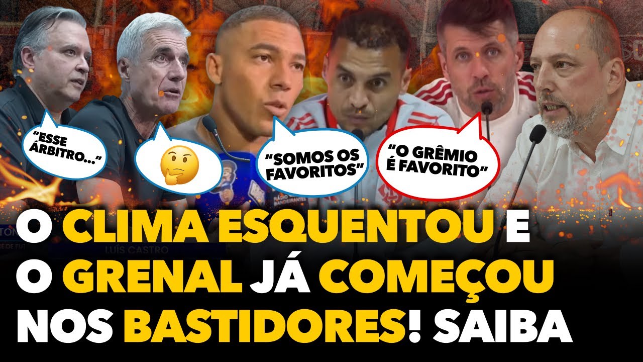 🚨🔥 O CLIMA ESQUENTOU NO BASTIDOR! O GRENAL JÁ COMEÇOU! VEJA O QUE DISSERAM DA ARBITRAGEM E FAVORITO