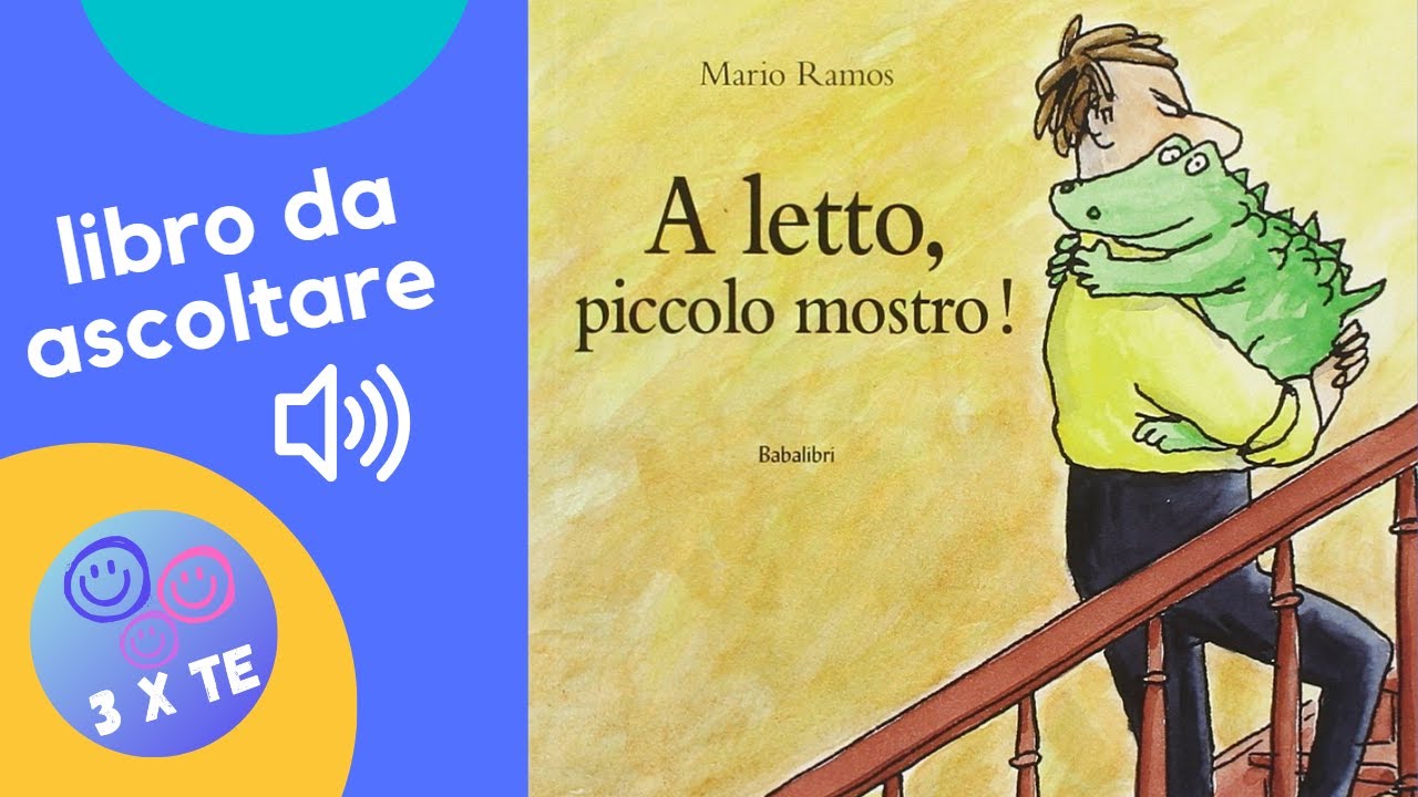 A letto, piccolo mostro! libro per bambini letto ad alta voce che parla delle difficoltà delle nanne