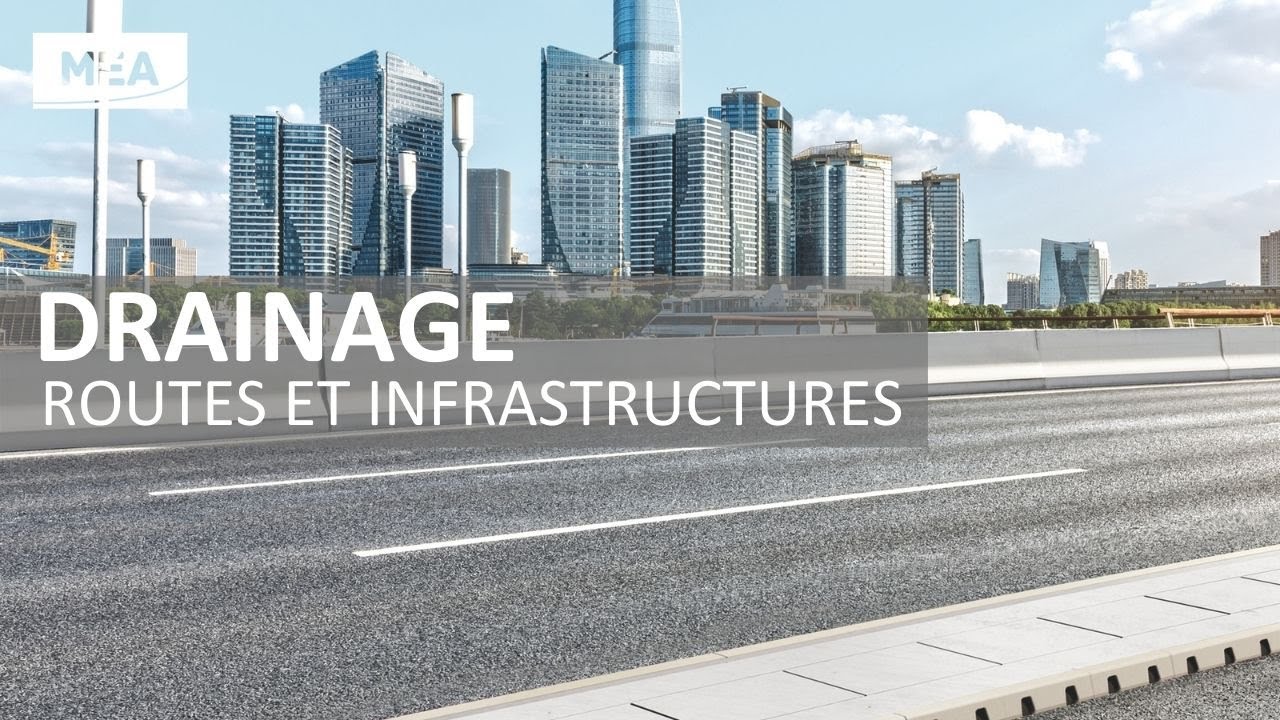 MEA WATER MANAGEMENT PRODUITS DE DRAINAGE POUR ROUTES, PONTS ET INFRASTRUCTURES