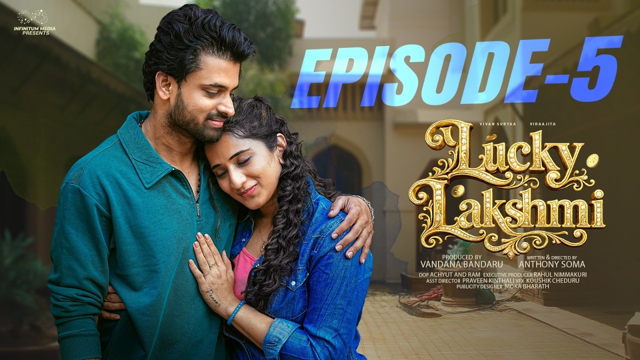 Lucky Lakshmi || Episode 5 || Viraajita || Vivan Suryaa || Telugu Web Series 2026 || Infinitum Media