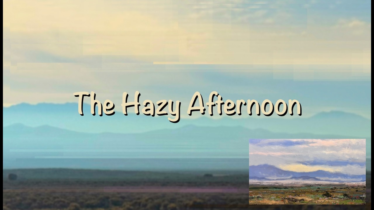 The Hazy Afternoon