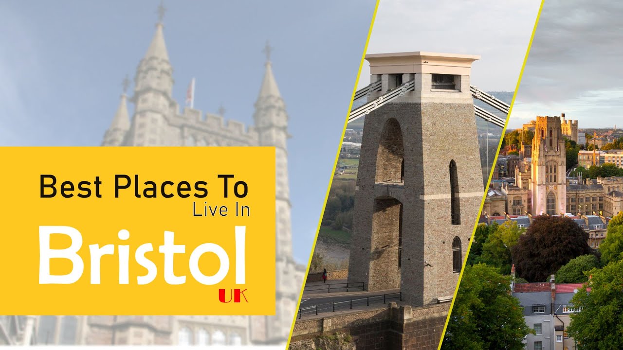 10 Best Places to live in Bristol - Bristol, England