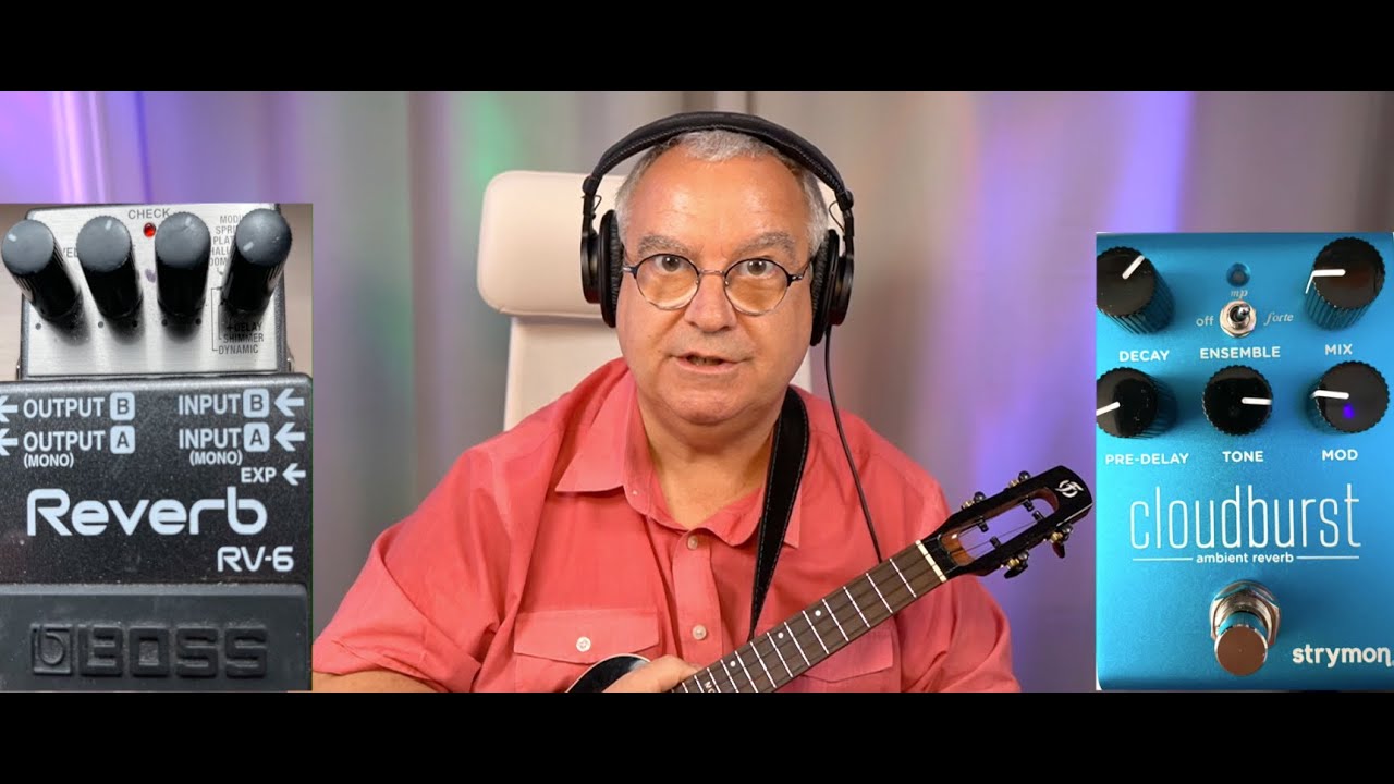 Boss RV-6 vs Strymon Cloudburst - Peter Moss Ukulele
