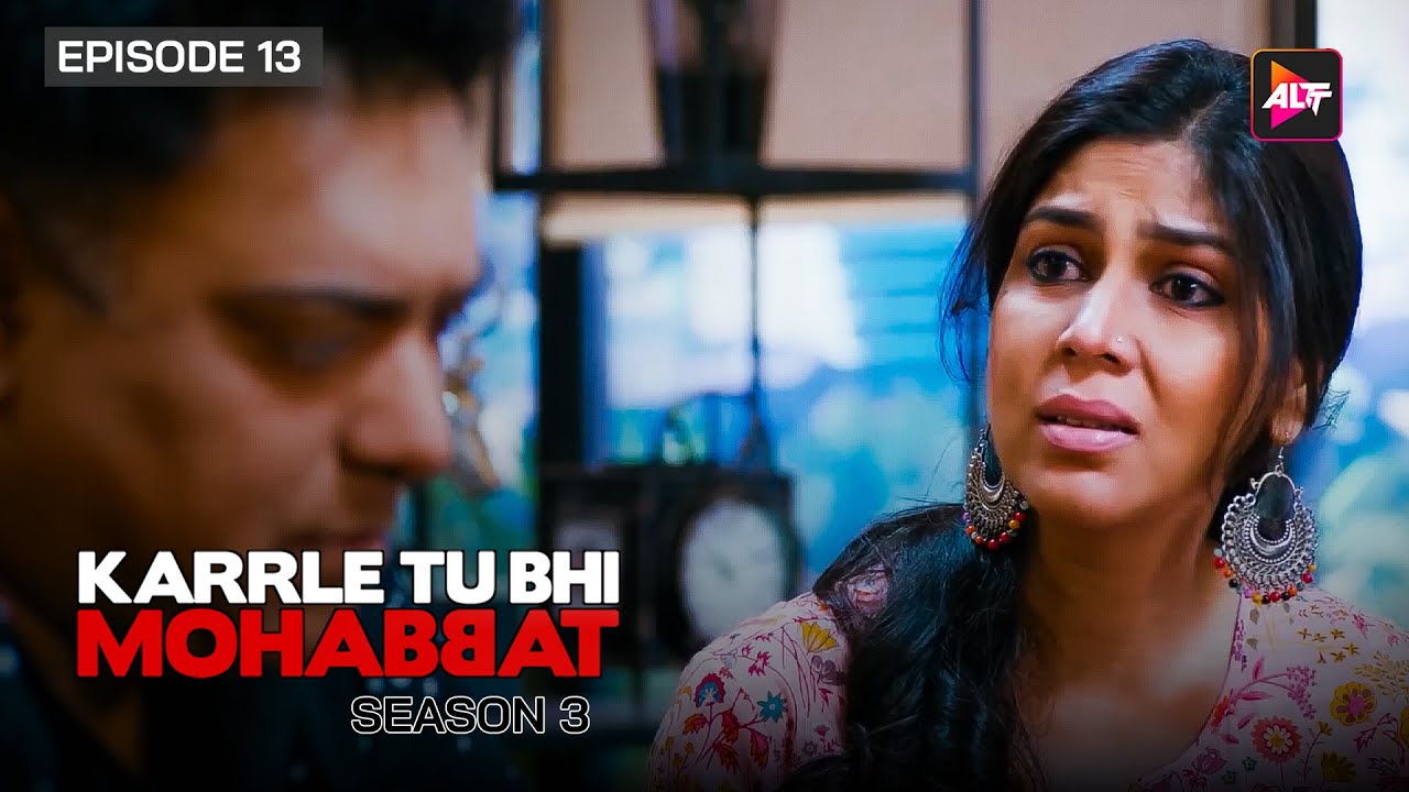 मिस्टर खन्ना ने नहीं किया ये सब  |  Karrle Tu Bhi Mohabbat | S3  |Episode 13 | Ram Kapoor & Sakshi 1
