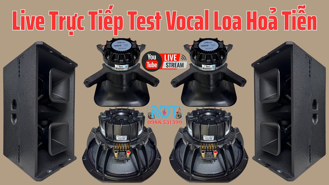 Trực Tiếp Test Chất Âm Vocal Loa Hoả Tiễn 2 Treble