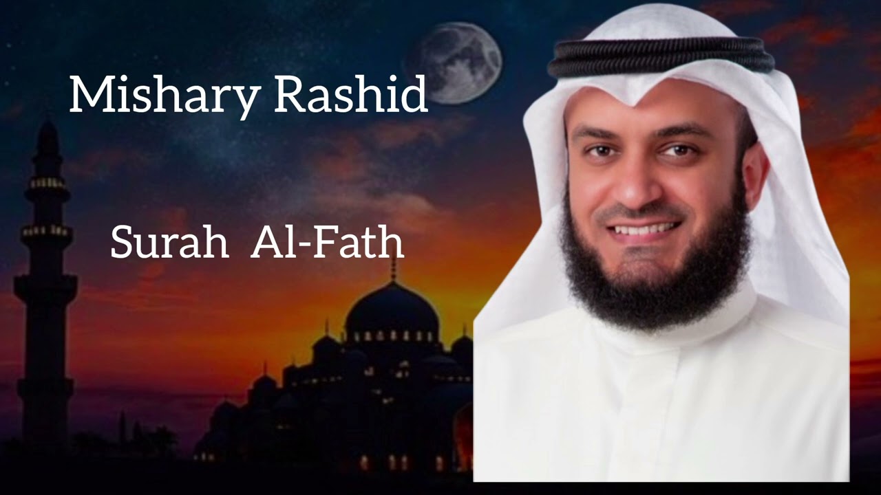 Surah Al-Fath | Mishary Rashid Alafasy