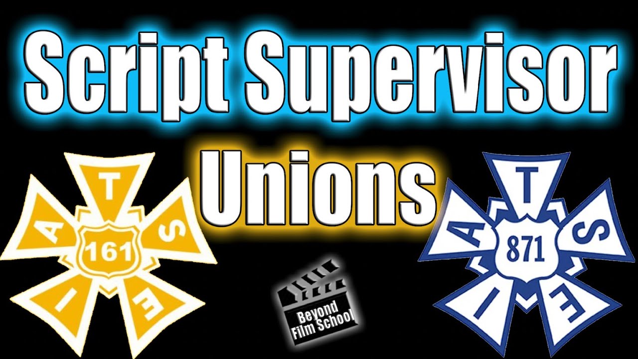 Script Supervisor Unions | What is required to get into the Script Supervisor Union