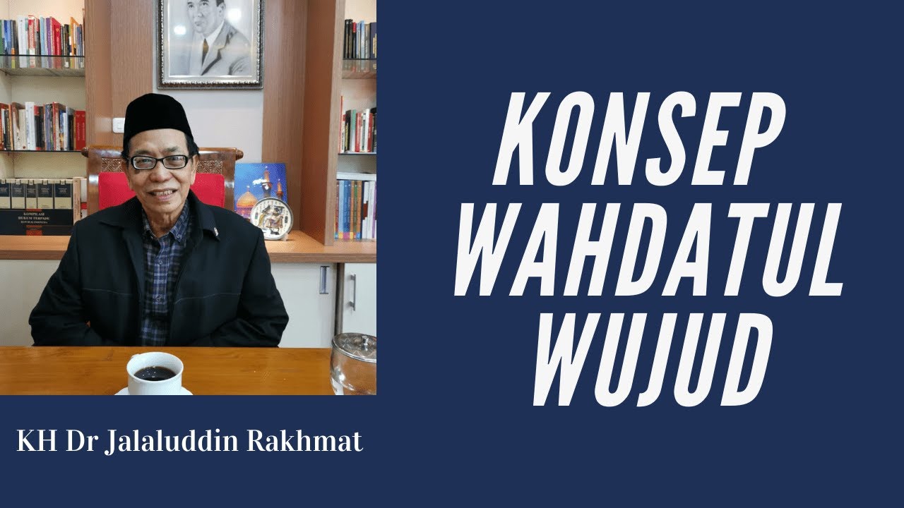 KONSEP WAHDATUL WUJUD | Kang Jalal
