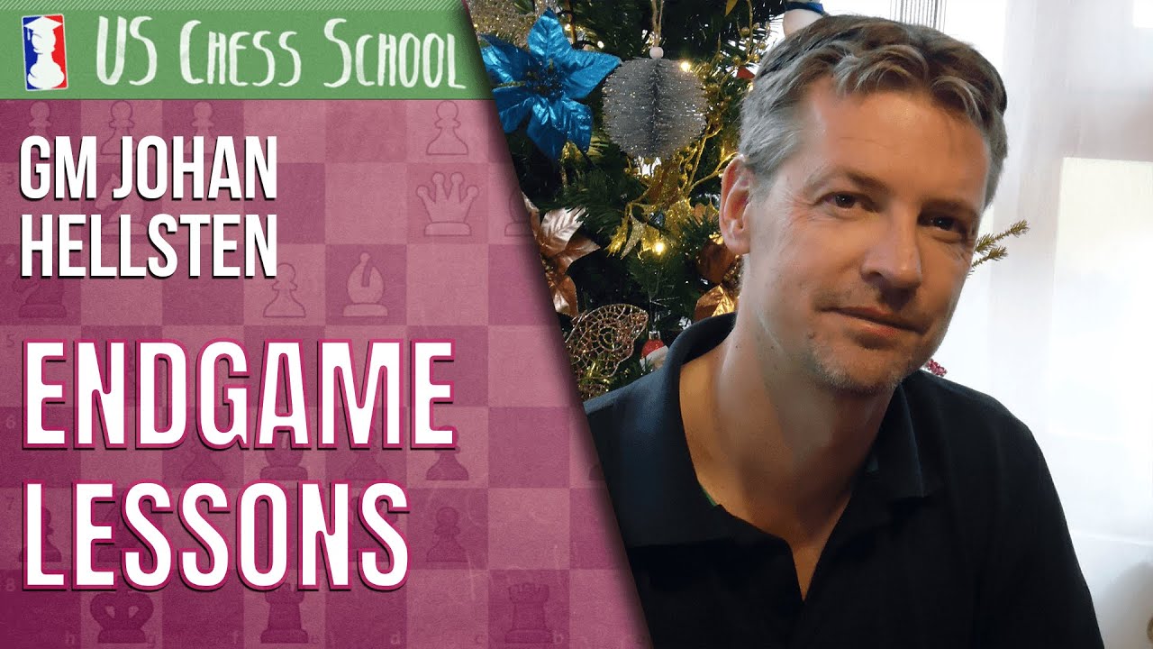 GM Johan Hellsten: Endgame Lessons | U.S. Chess School 12.1.2020