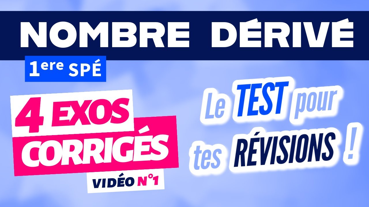 Nombre d&eacute;riv&eacute; exercice 1ere sp&eacute; maths / r&eacute;vision n&deg;1