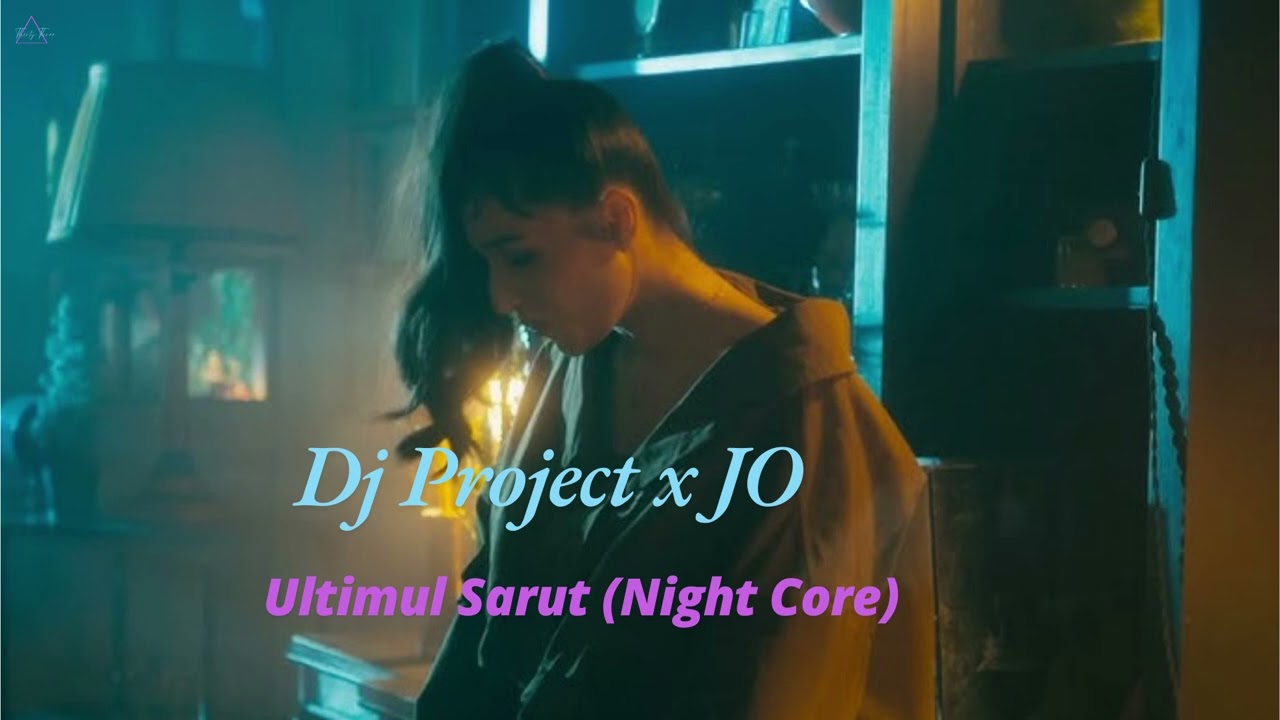 DJ Project x JO - Ultimul Sarut (Night Core Rmx) 432hz