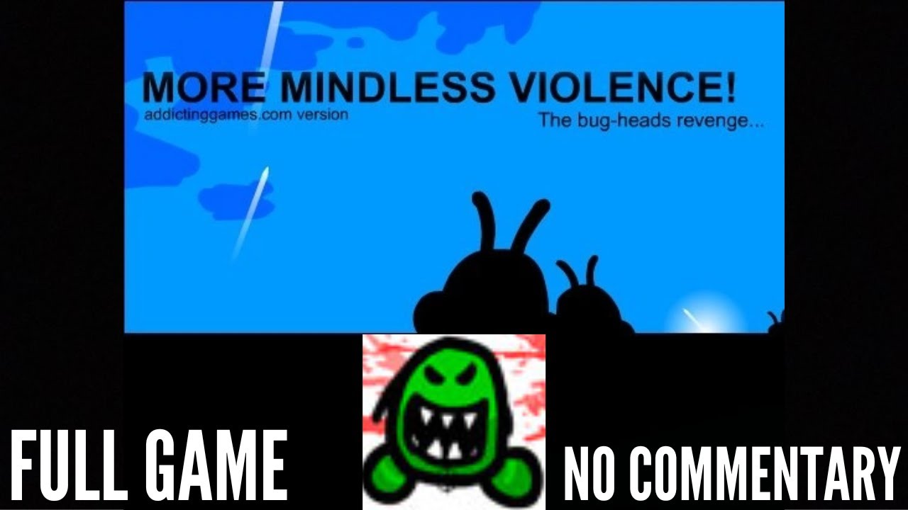 More Mindless Violence - Flash Game - Walkthrough (No Commentary) PC