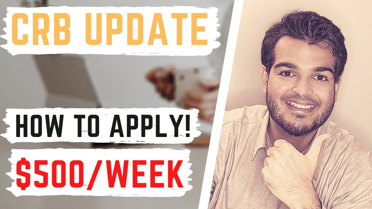 CRB Update (Canada Recovery Benefit) | How to Apply for CRB Benefit ($500 / Week)