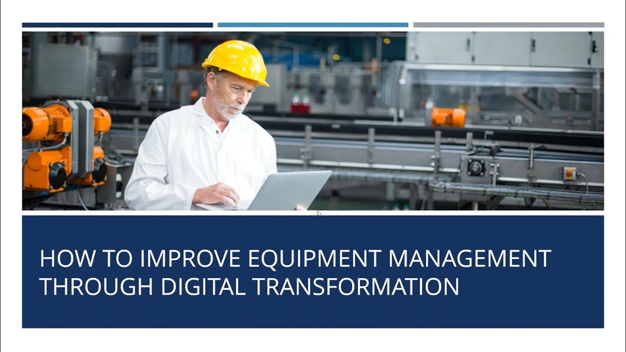 How to Improve Equipment Management Through Digital Transformation