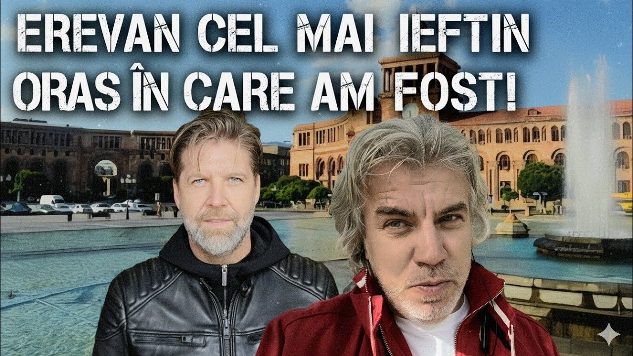 EREVAN, cel mai IEFTIN ORAȘ în care am fost! Ce am FACUT cu FRATELE MEU prin capitala ARMENIEI?