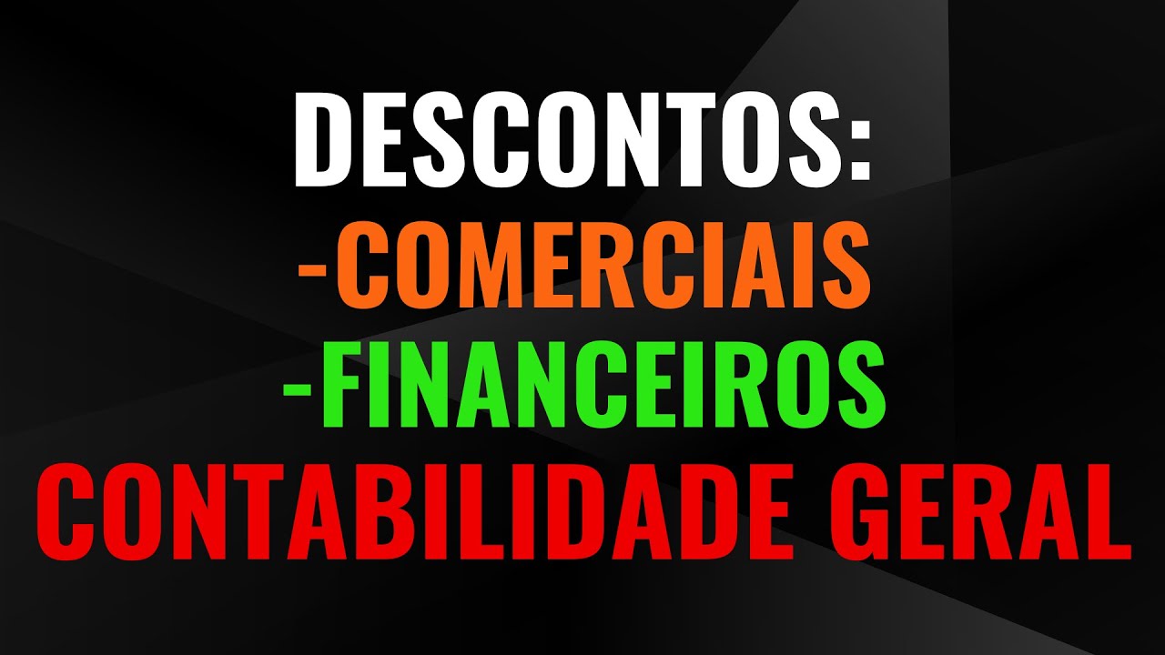 O Segredo dos Descontos Comerciais e Financeiros na Contabilidade - Teoria e Prática - 25 Parte 6