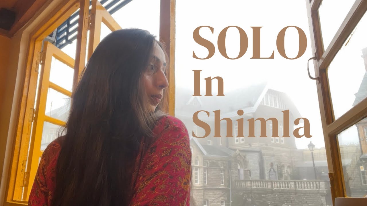 My solo trip in Shimla (Caf&eacute;s to go, places to explore, things to do, & more!)
