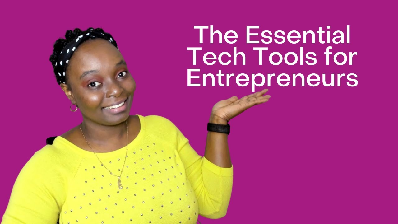 The Essential Tech Tools for Entrepreneurs