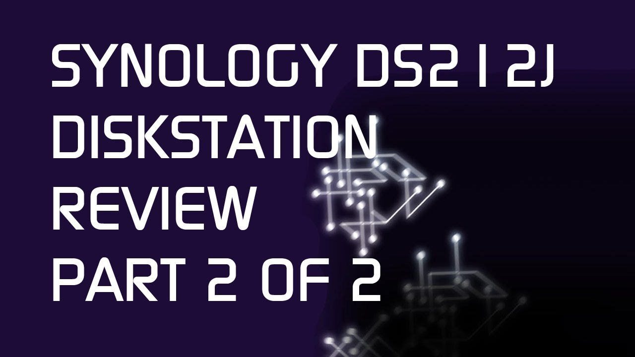 Synology DS212j Review Part 2