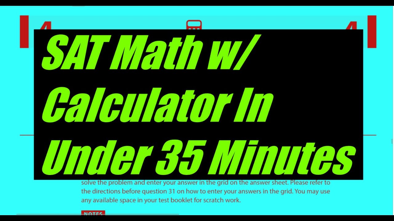 SAT Math Calculator Section In Under 35 Minutes - SAT Practice Test 5!!!!!!