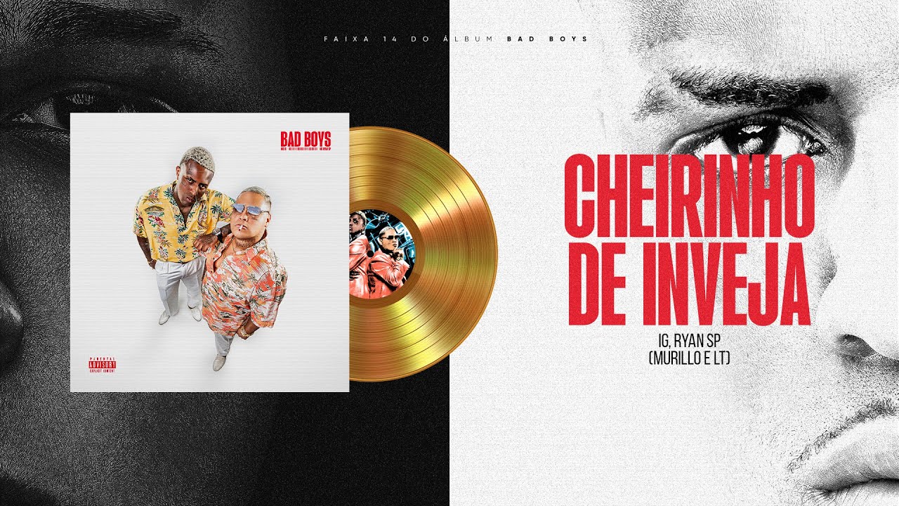 MC IG, MC RYAN SP - CHEIRINHO DE INVEJA (DJ MURILLO E LT NO BEAT) [FAIXA 14 - BAD BOYS]