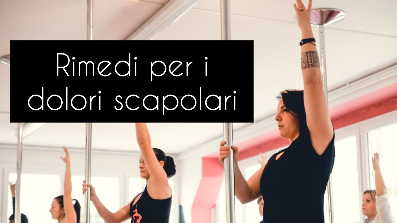 Pole dance e dolore scapolare: consigli ed esercizi
