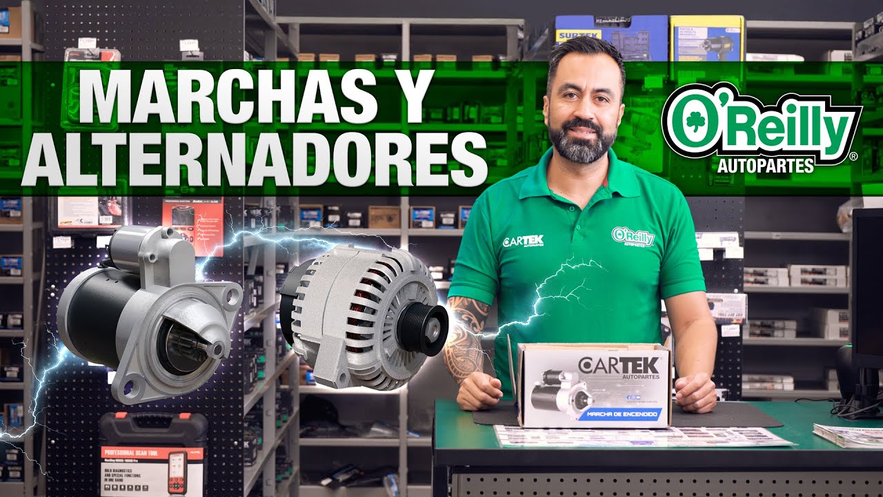 Marchas y alternadores - O'Reilly Autopartes