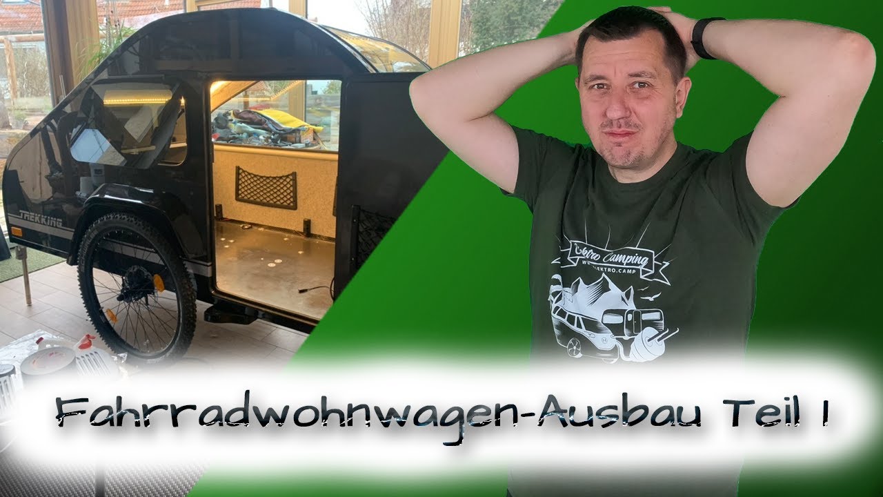 🪛 Fahrradwohnwagen-Ausbau Teil 1/3 💡 Licht, USB, Schränkchen, Stauraum...