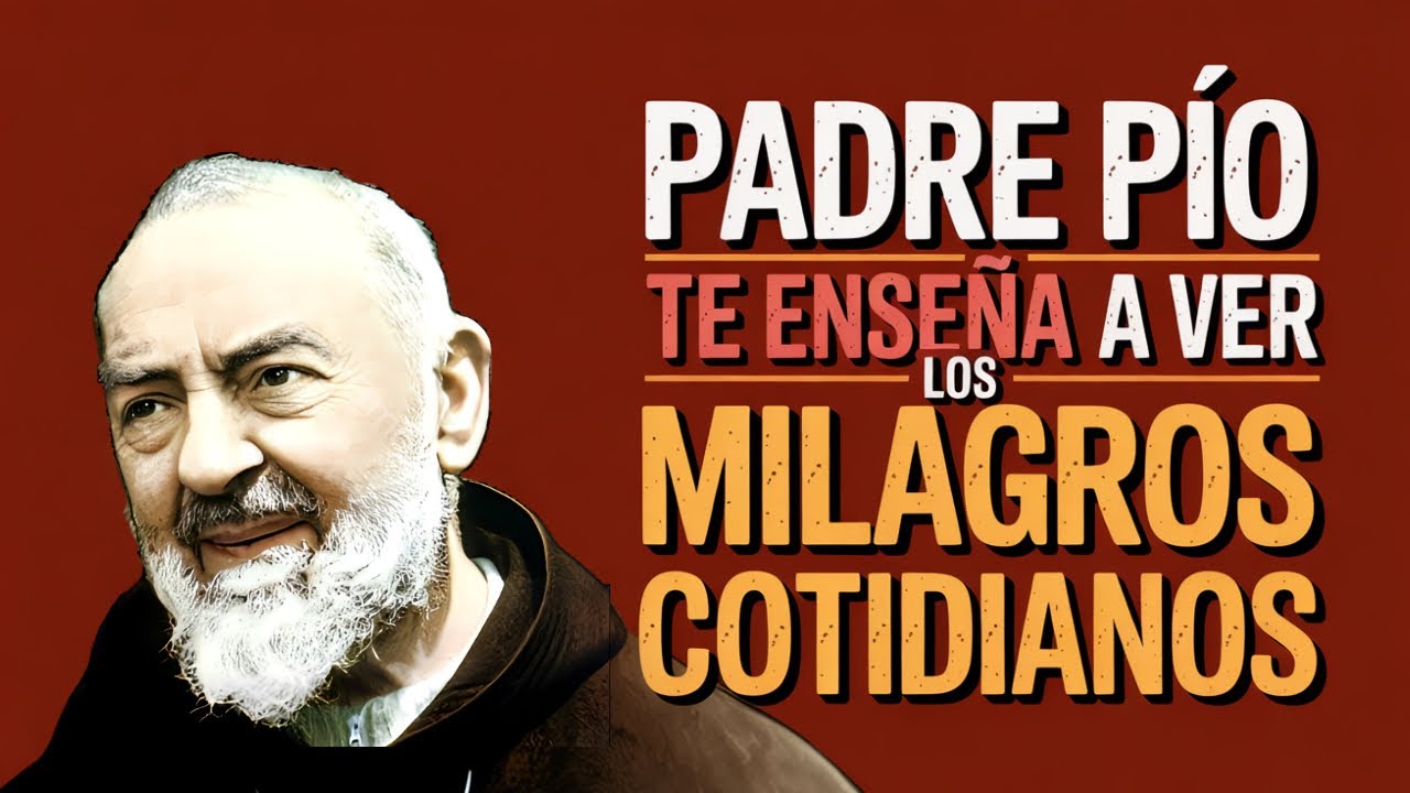 PADRE PÍO Encontrar la Paz en los Milagros Cotidianos
