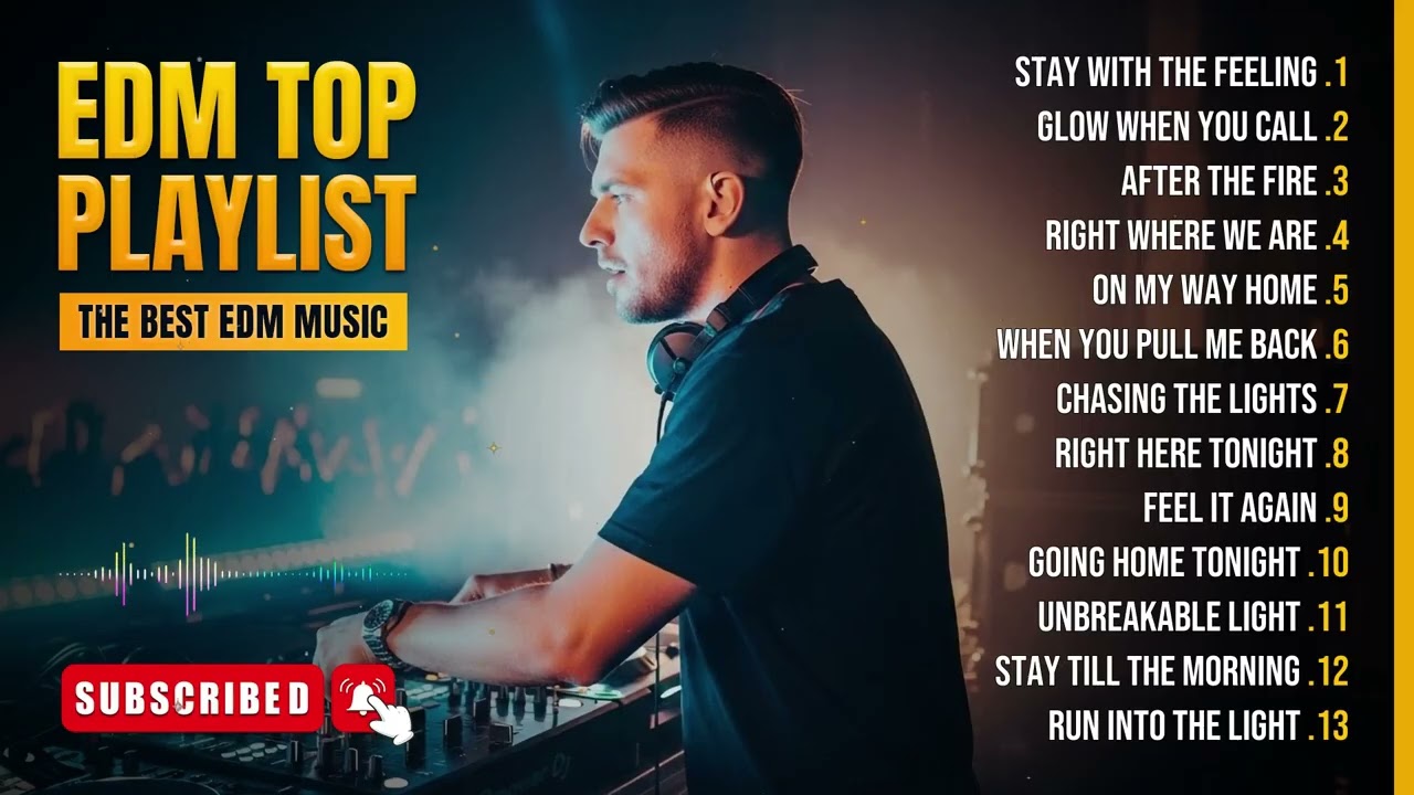 EDM Best Songs | Chill DJ EDM Playlist for Easy Listening