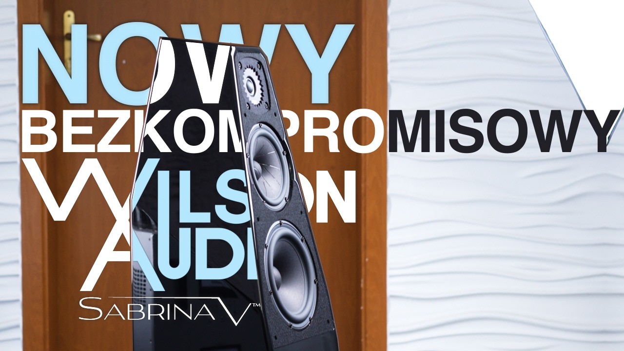 Kolumny Wilson Audio Sabrina V - bezkompromisowy high-end w kompaktowej formie