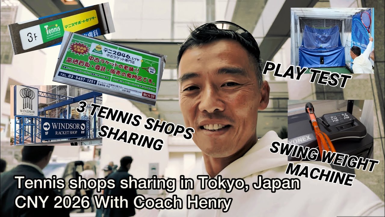 2026 CNY Trip With Coach Henry🎾Tennis shops sharing in Tokyo, Japan