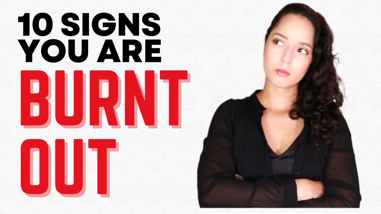 10 Signs you're BURNT OUT (and what to do to avoid max burnout)