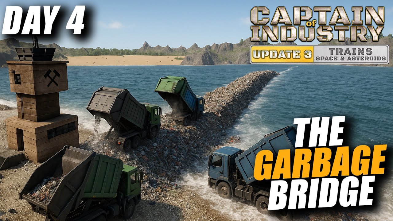 Day 4 Of Building A Trash Bridge... | Captain Of Industry: Update 3