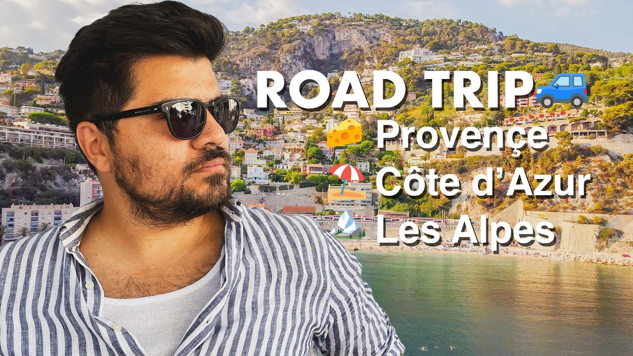 EPIC Road Trip through France: Provençe, Côte d'Azur, and the Alps